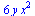 `+`(`*`(6, `*`(y, `*`(`^`(x, 2)))))