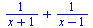 `+`(`/`(1, `*`(`+`(x, 1))), `/`(1, `*`(`+`(x, `-`(1)))))